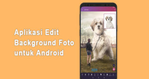 Aplikasi Edit Background Foto untuk Android